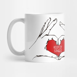 Keep it single valentine Mug